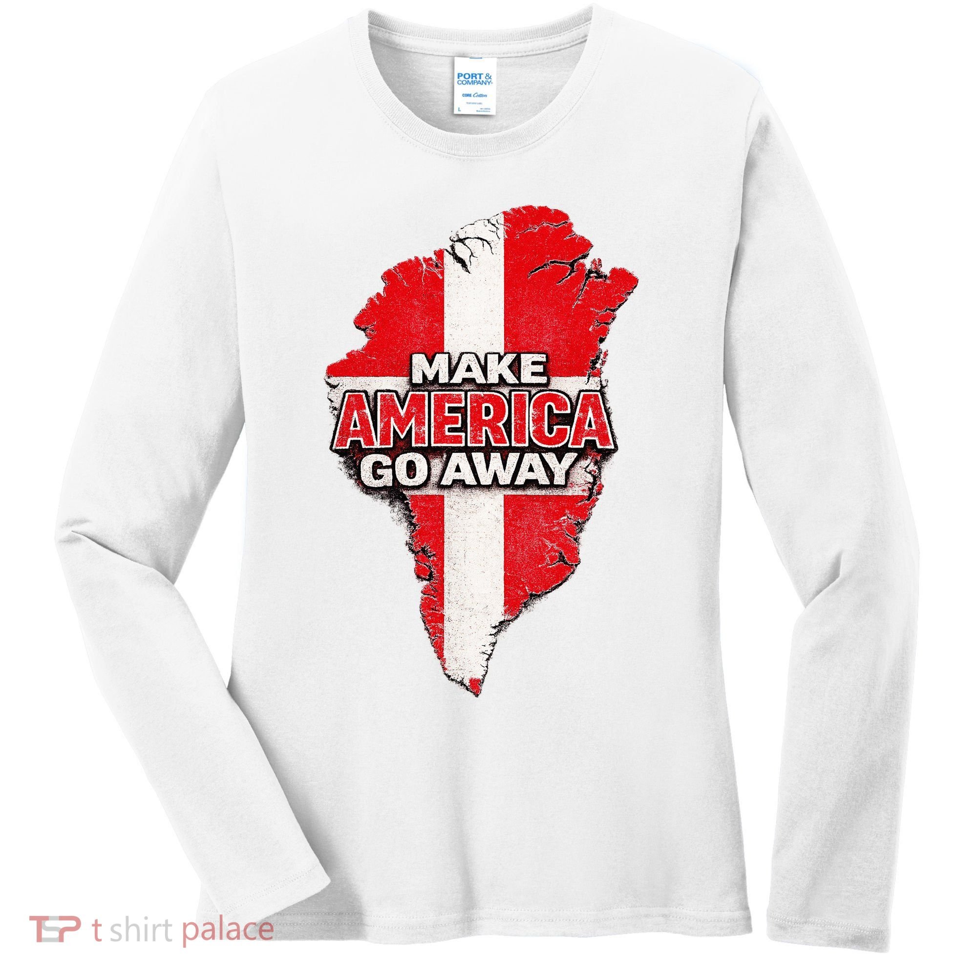 Make America Go Away Greenland Map MAGA Women's Long Sleeve Shirt