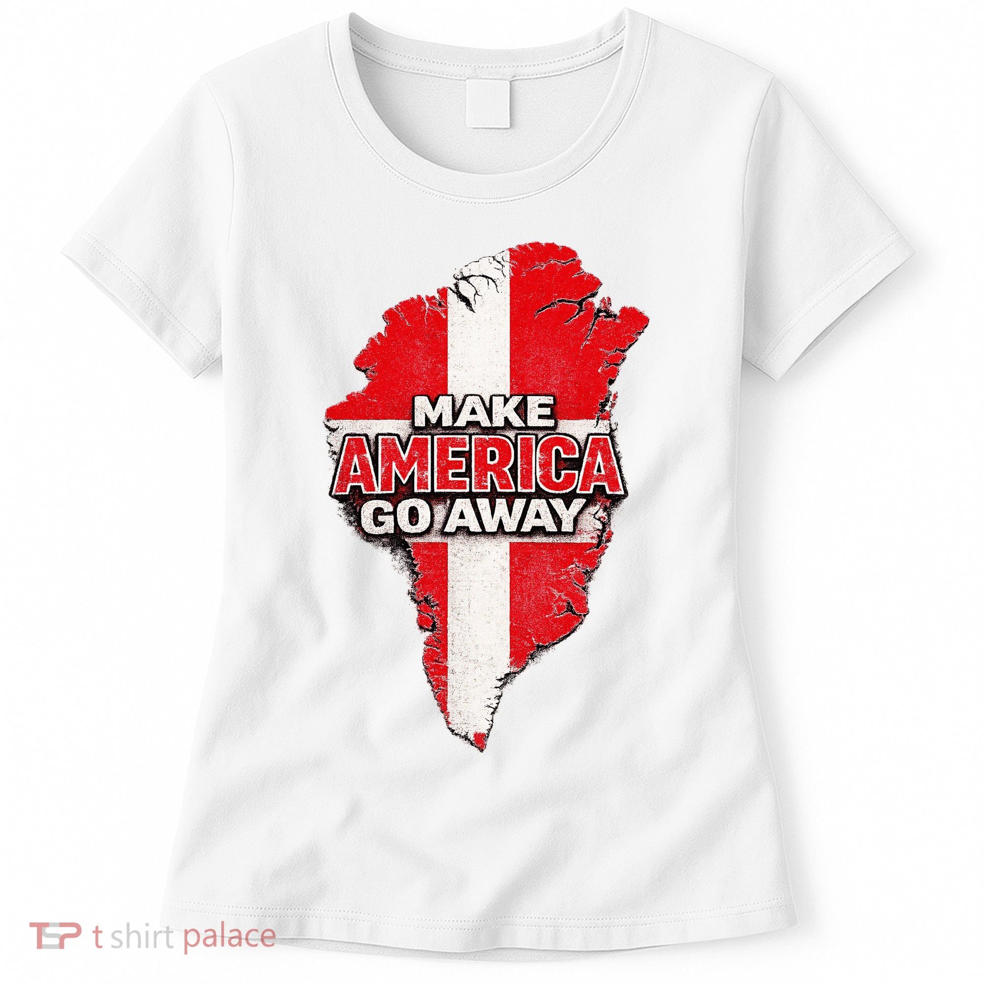 Make America Go Away Greenland Map MAGA Women's T-Shirt