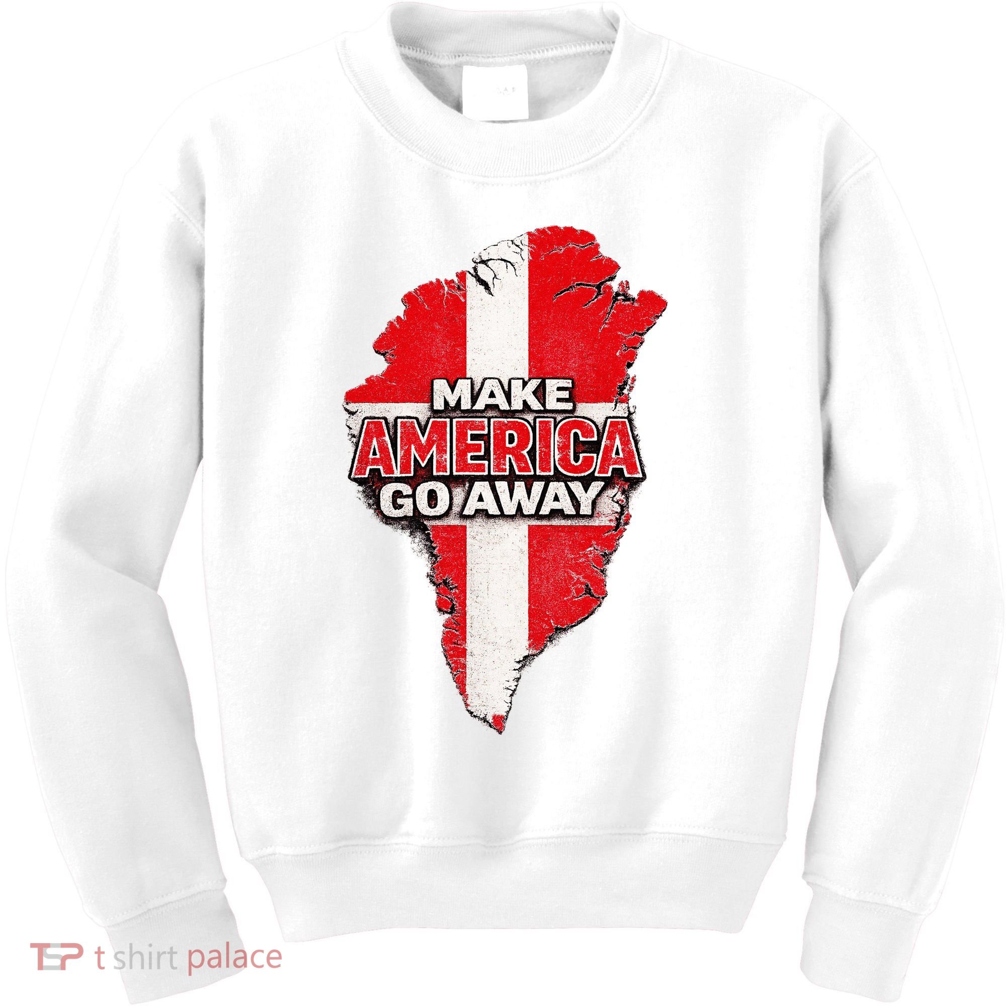 Make America Go Away Greenland Map MAGA Kids Sweatshirt