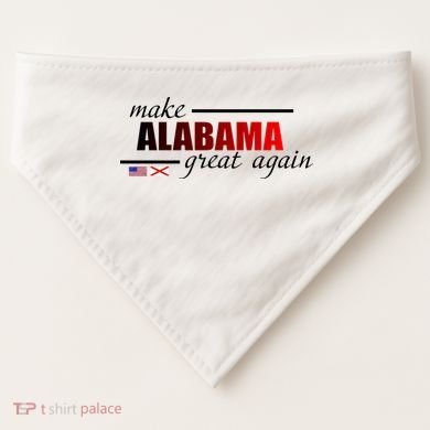 Make Alabama Great Again USA-Made Doggie Bandana