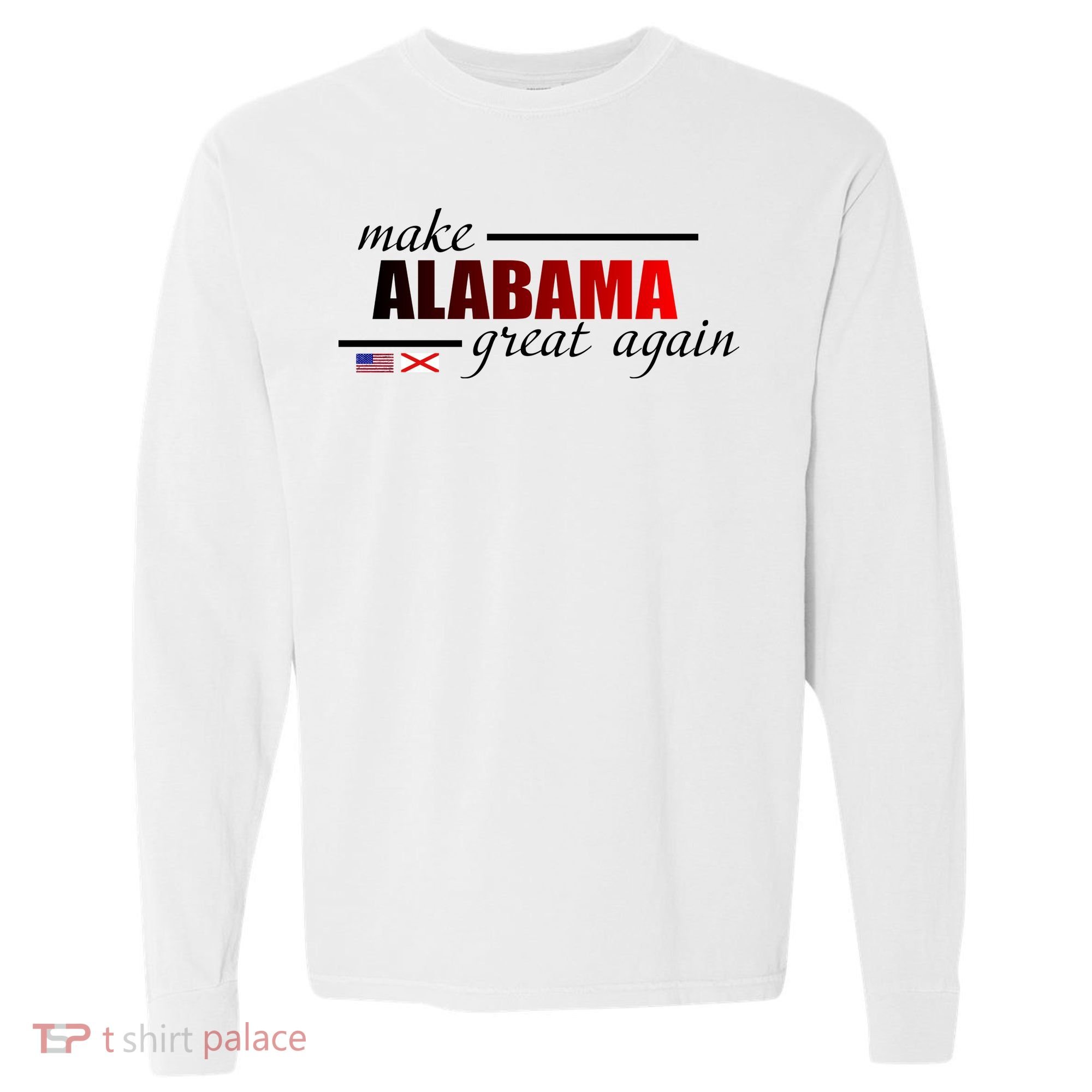 Make Alabama Great Again Comfort Colors Heavyweight Long Sleeve T-Shirt