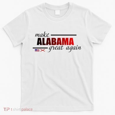 Make Alabama Great Again T-Shirt