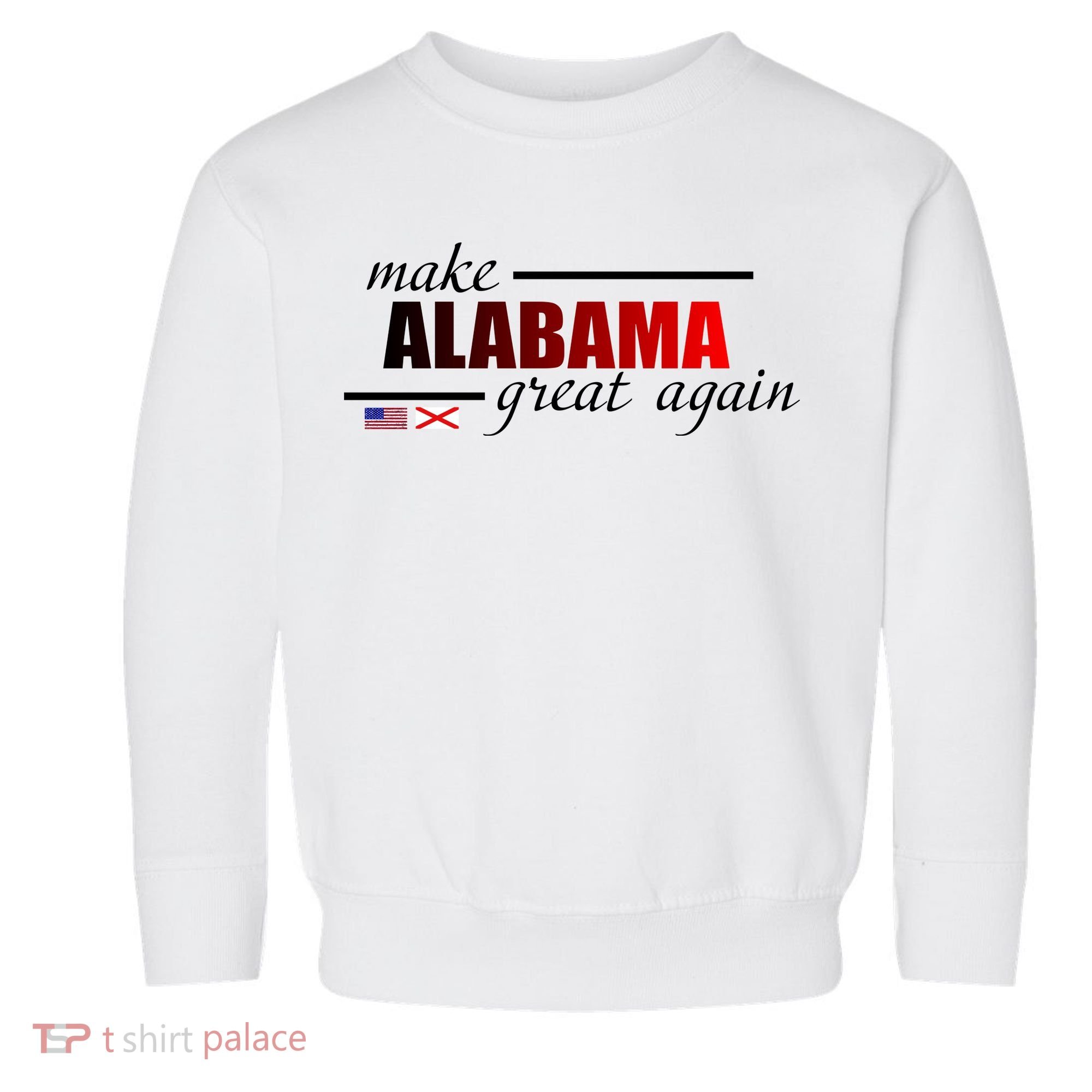 Make Alabama Great Again Toddler Sweatshirt