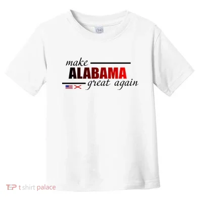 Make Alabama Great Again Toddler T-Shirt