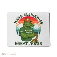 Make Alligators Great Again Alligator Alcatraz Funny Florida Everglades Mousepad thumb 0