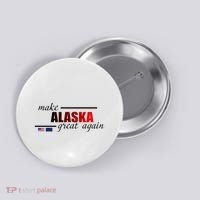 Make Alaska Great Again Button thumb 0