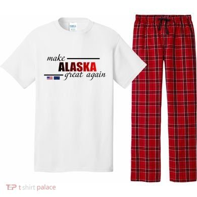Make Alaska Great Again Pajama Set