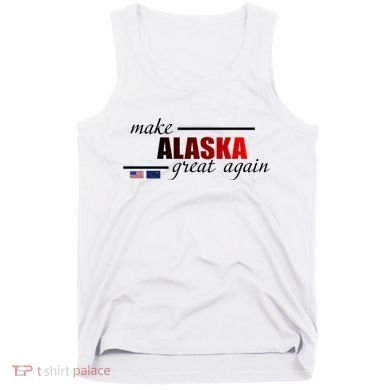 Make Alaska Great Again Tank Top