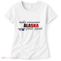 Make Alaska Great Again Women's T-Shirt thumb 0