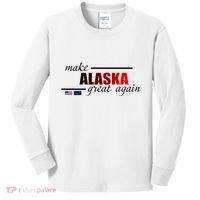 Make Alaska Great Again Kids Long Sleeve Shirt thumb 0