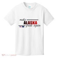 Make Alaska Great Again Kids T-Shirt thumb 0