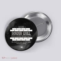 MAGA Donald Trump Border Wall Construction Button thumb 0