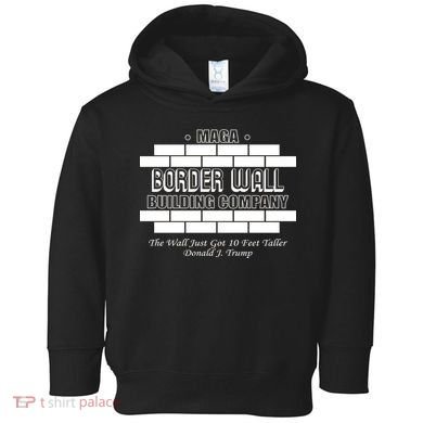 MAGA Donald Trump Border Wall Construction Toddler Hoodie