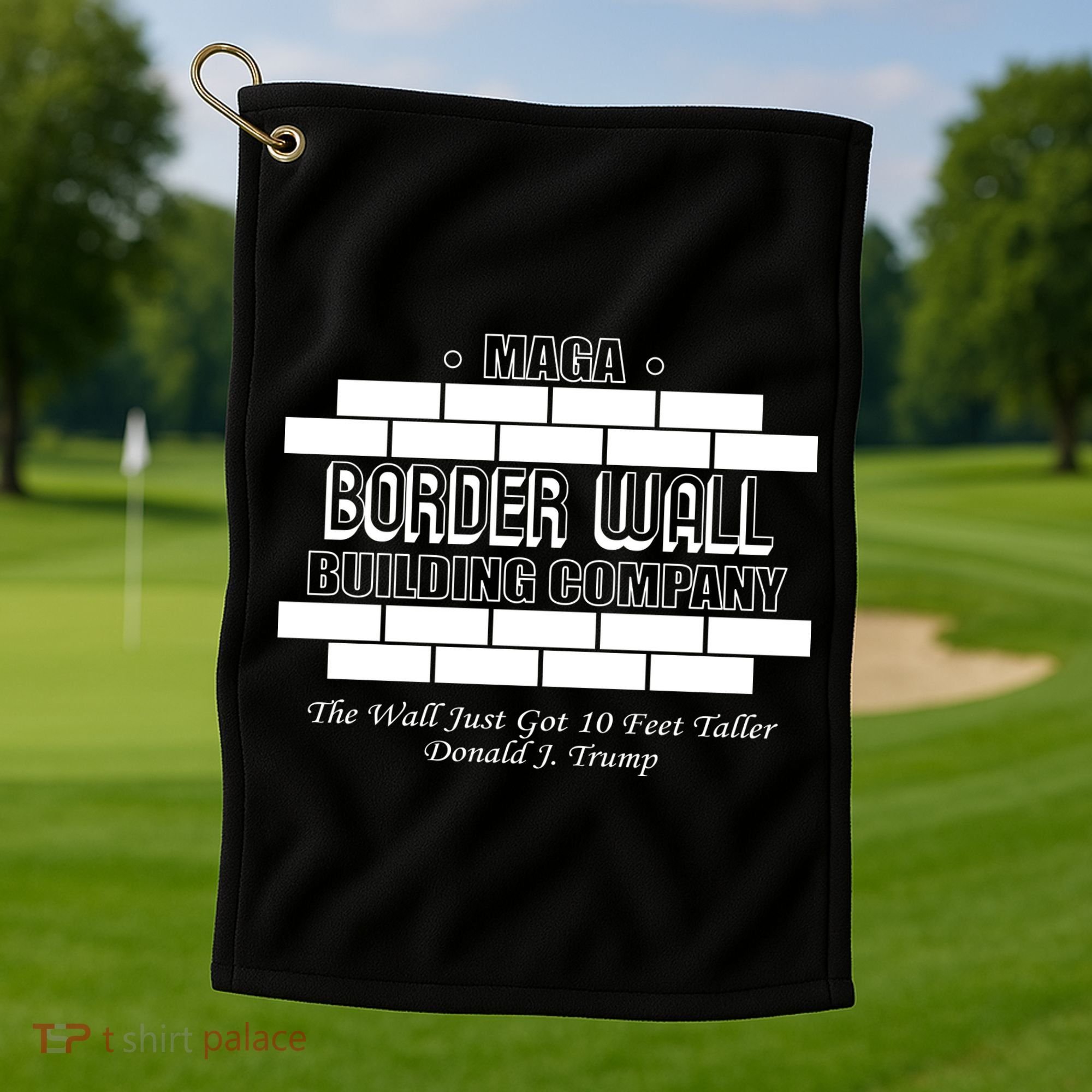 MAGA Donald Trump Border Wall Construction Golf Towel