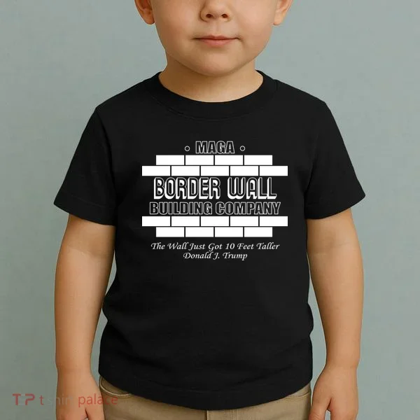 MAGA Donald Trump Border Wall Construction Toddler T-Shirt