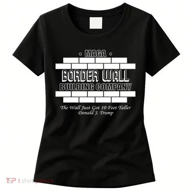 MAGA Donald Trump Border Wall Construction Women's T-Shirt
