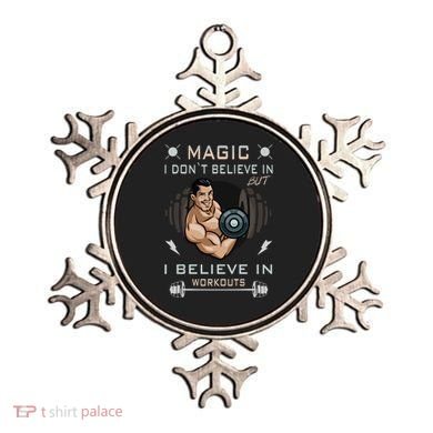 Magic I Don't Believe In But I Believe In Workouts Funny Gym Ornament