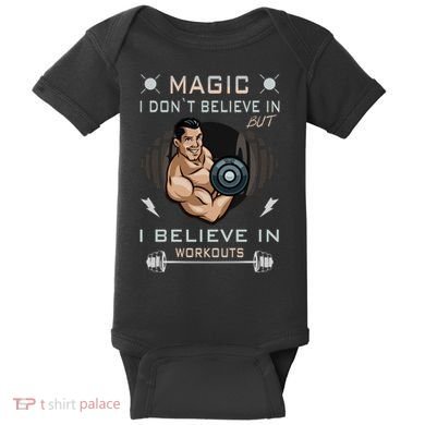 Magic I Don't Believe In But I Believe In Workouts Funny Gym Baby Bodysuit