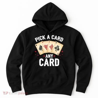 Magic Trick Pick A Card Any Card Magician Hoodie