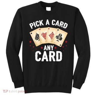 Magic Trick Pick A Card Any Card Magician Sweatshirt