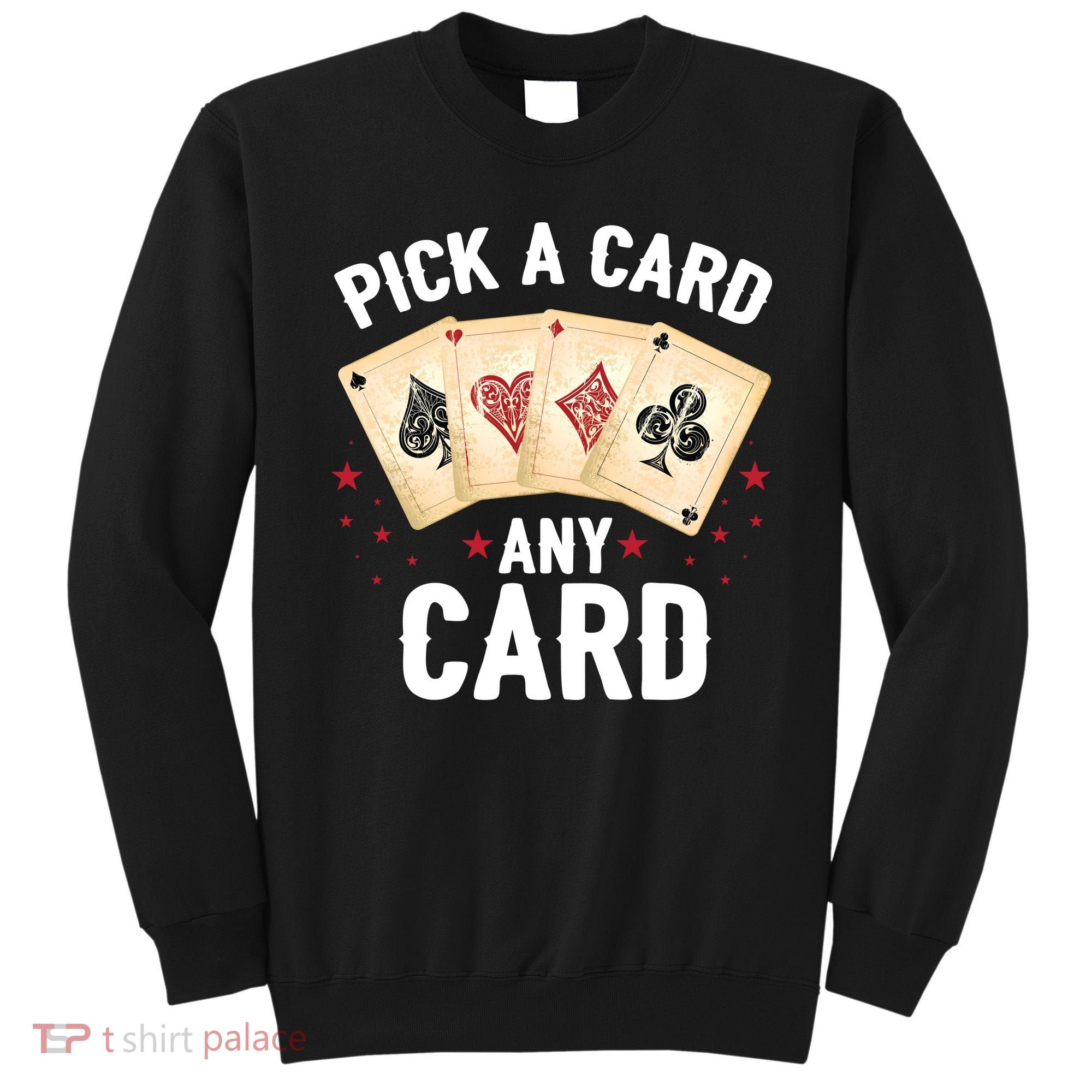 Magic Trick Pick A Card Any Card Magician Sweatshirt