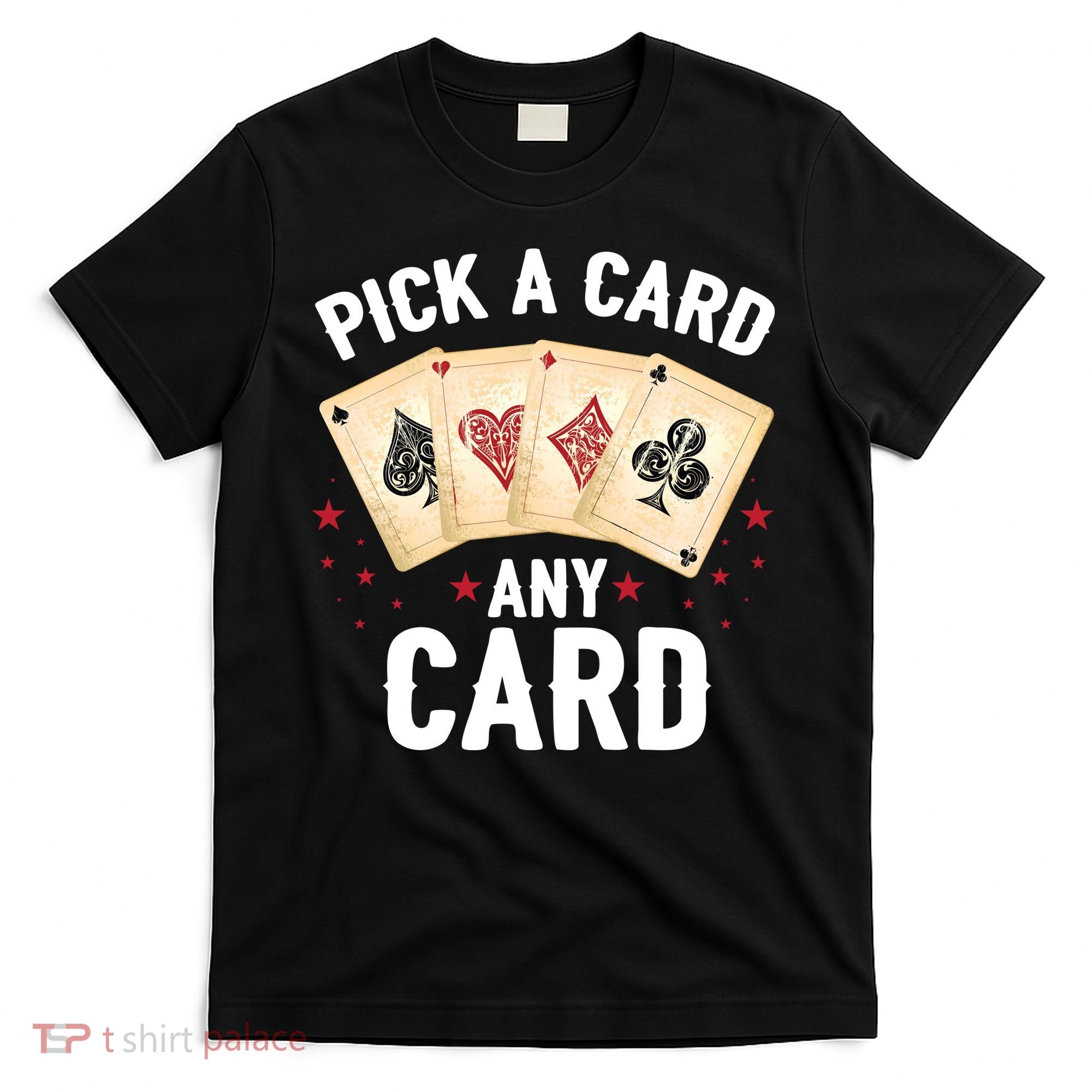 Magic Trick Pick A Card Any Card Magician T-Shirt