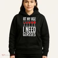 At My Age I Need A Glass Wine Hoodie thumb 5
