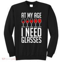 At My Age I Need A Glass Wine Sweatshirt thumb 0