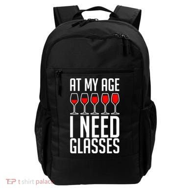 At My Age I Need A Glass Wine Backpack