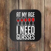 At My Age I Need A Glass Wine Coaster thumb 0