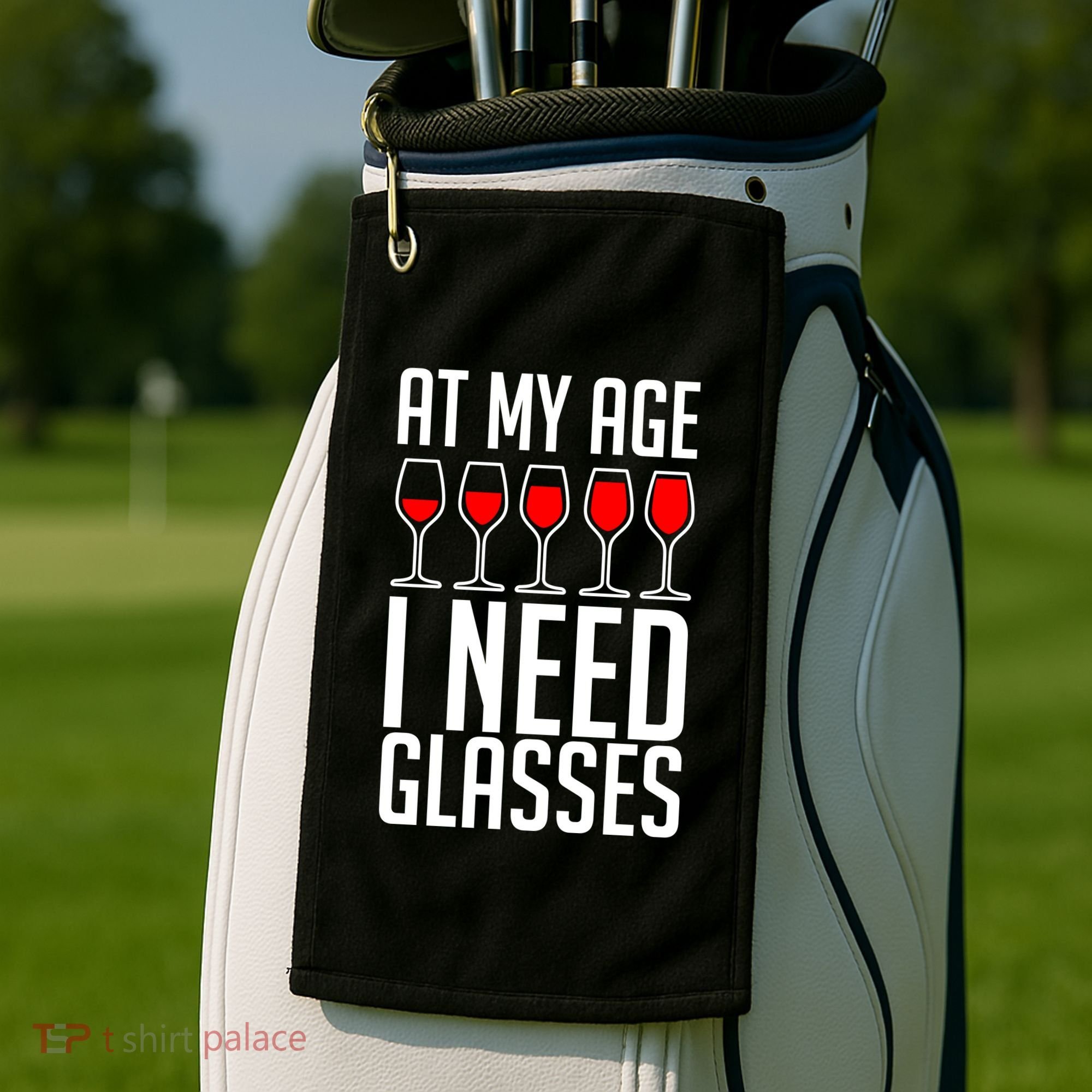 At My Age I Need A Glass Wine Golf Towel