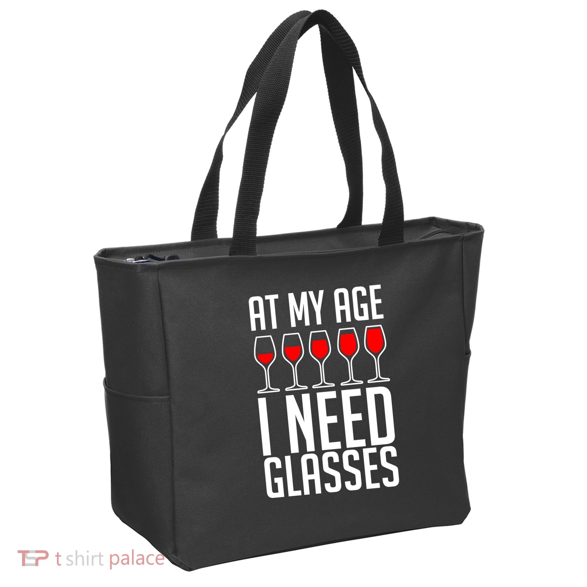 At My Age I Need A Glass Wine Tote Bag