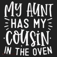 My Aunt Has My Cousin In The Oven Women's Sweatshirt thumb 2