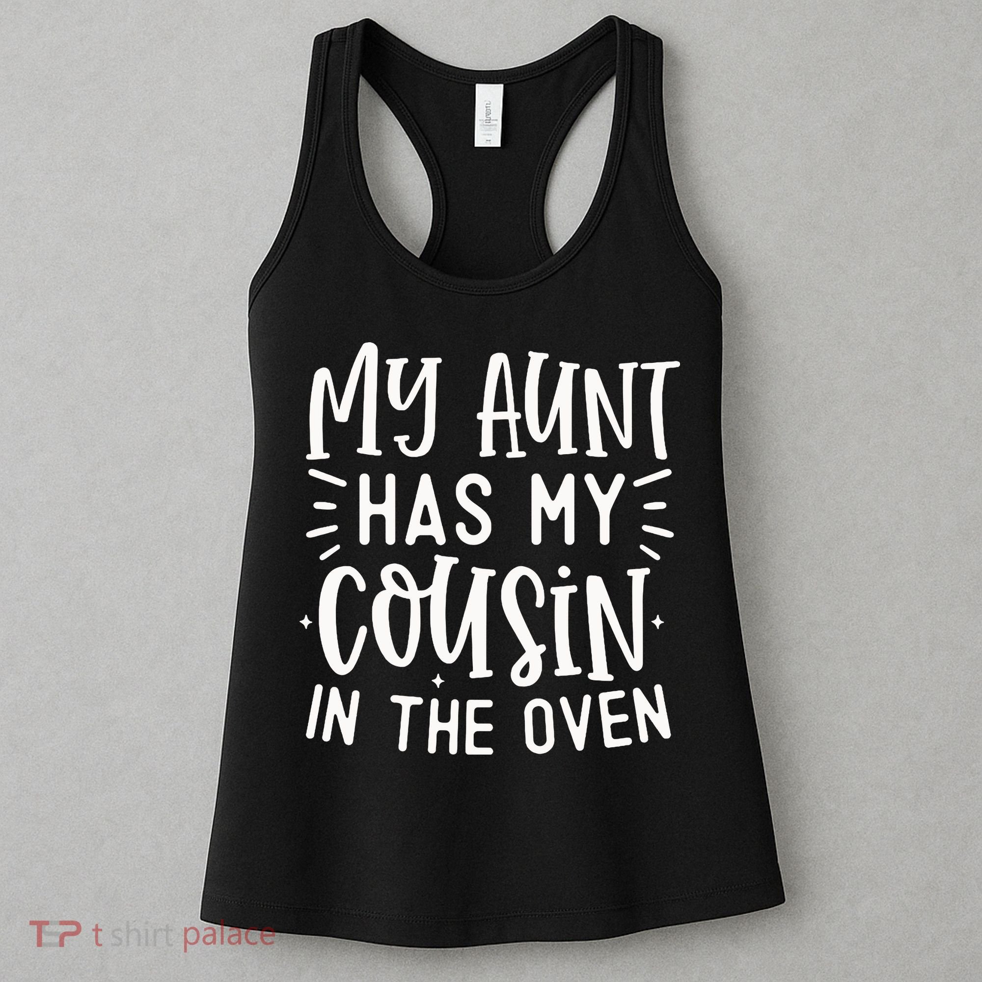 My Aunt Has My Cousin In The Oven Women's Tank Top