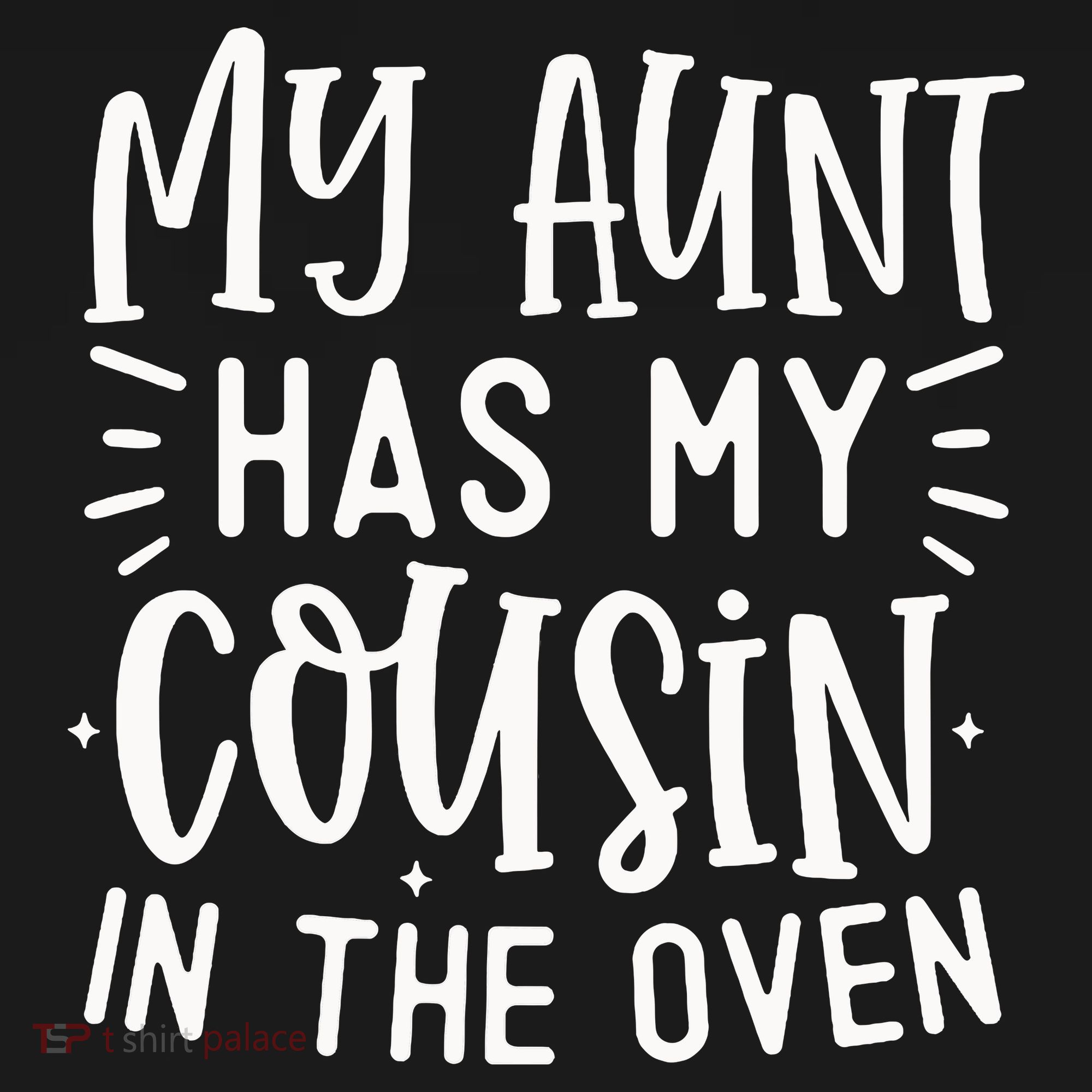 My Aunt Has My Cousin In The Oven Women's Tank Top