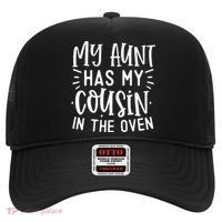 My Aunt Has My Cousin In The Oven Hat thumb 0