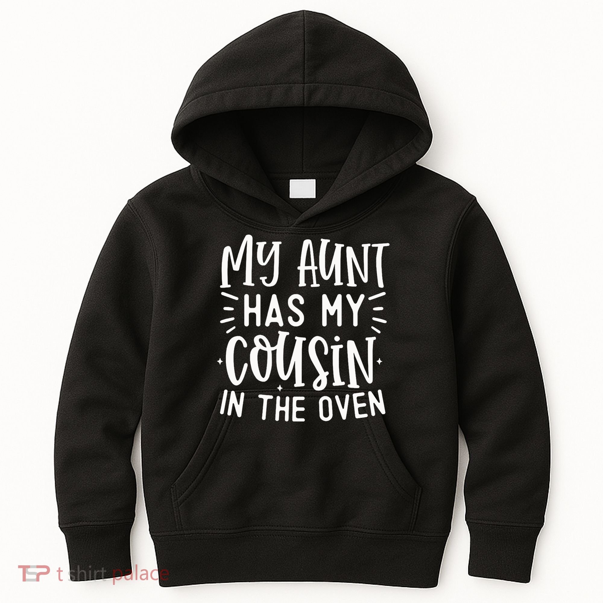 My Aunt Has My Cousin In The Oven Kids Hoodie