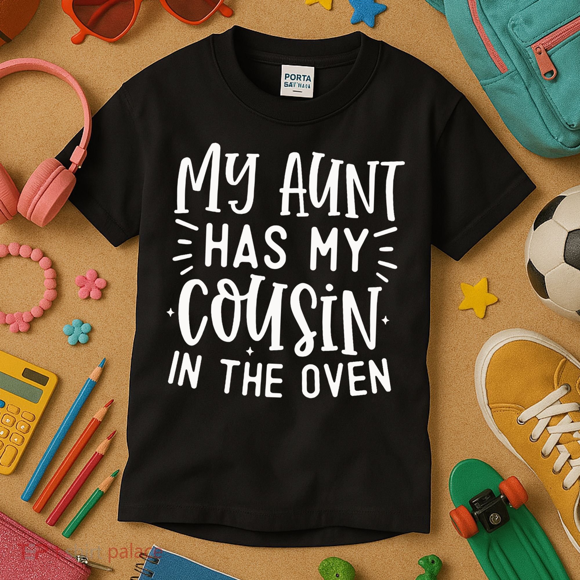 My Aunt Has My Cousin In The Oven Kids T-Shirt