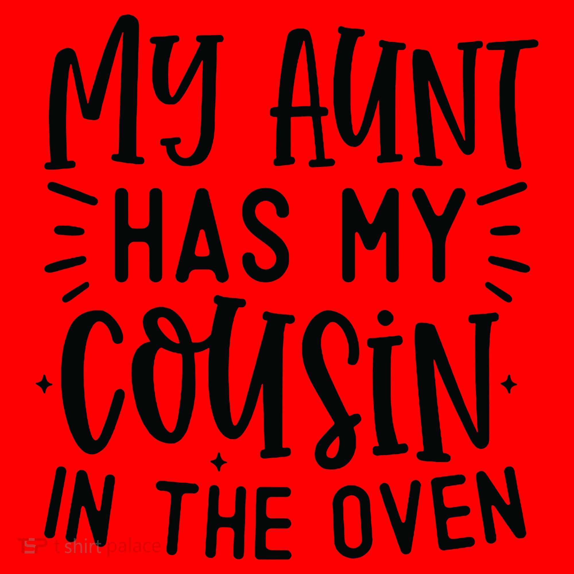 My Aunt Has My Cousin In The Oven Santa Hat