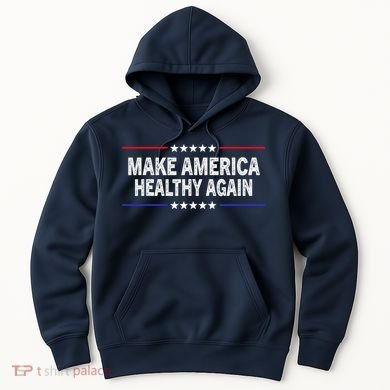 Make America Healthy Again Hoodie