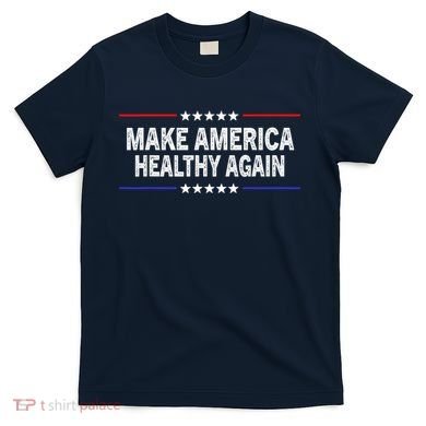 Make America Healthy Again T-Shirt