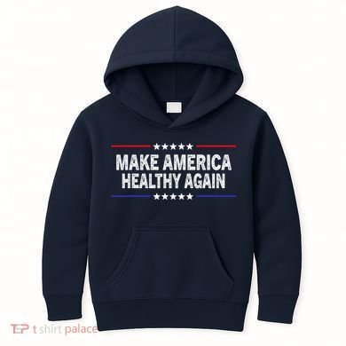 Make America Healthy Again Kids Hoodie