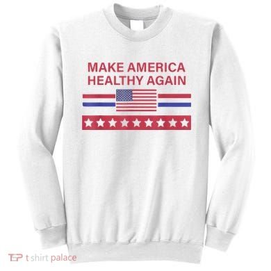 Make America Healthy Again Sweatshirt