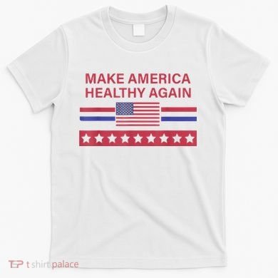 Make America Healthy Again T-Shirt