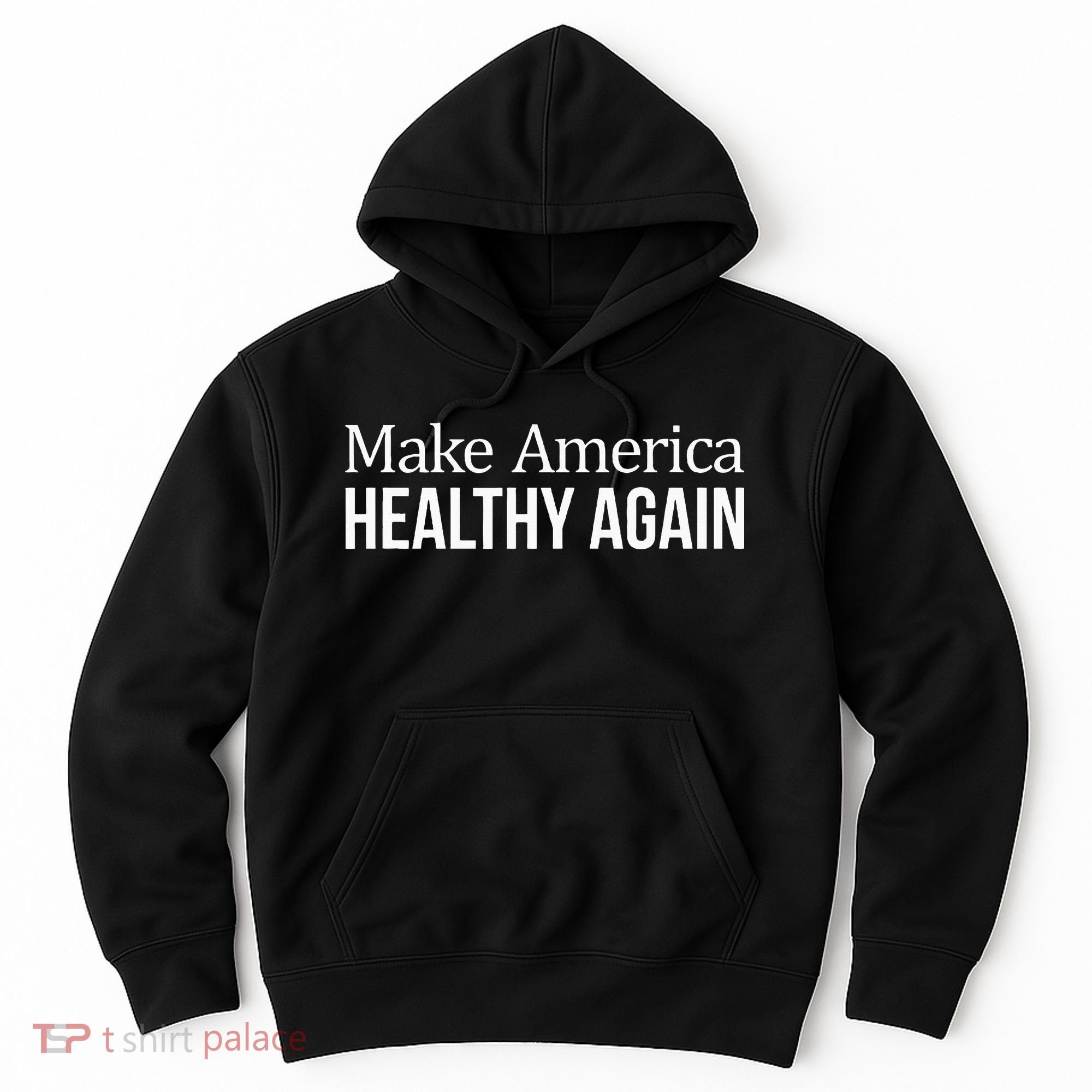 Make America Healthy Again Hoodie