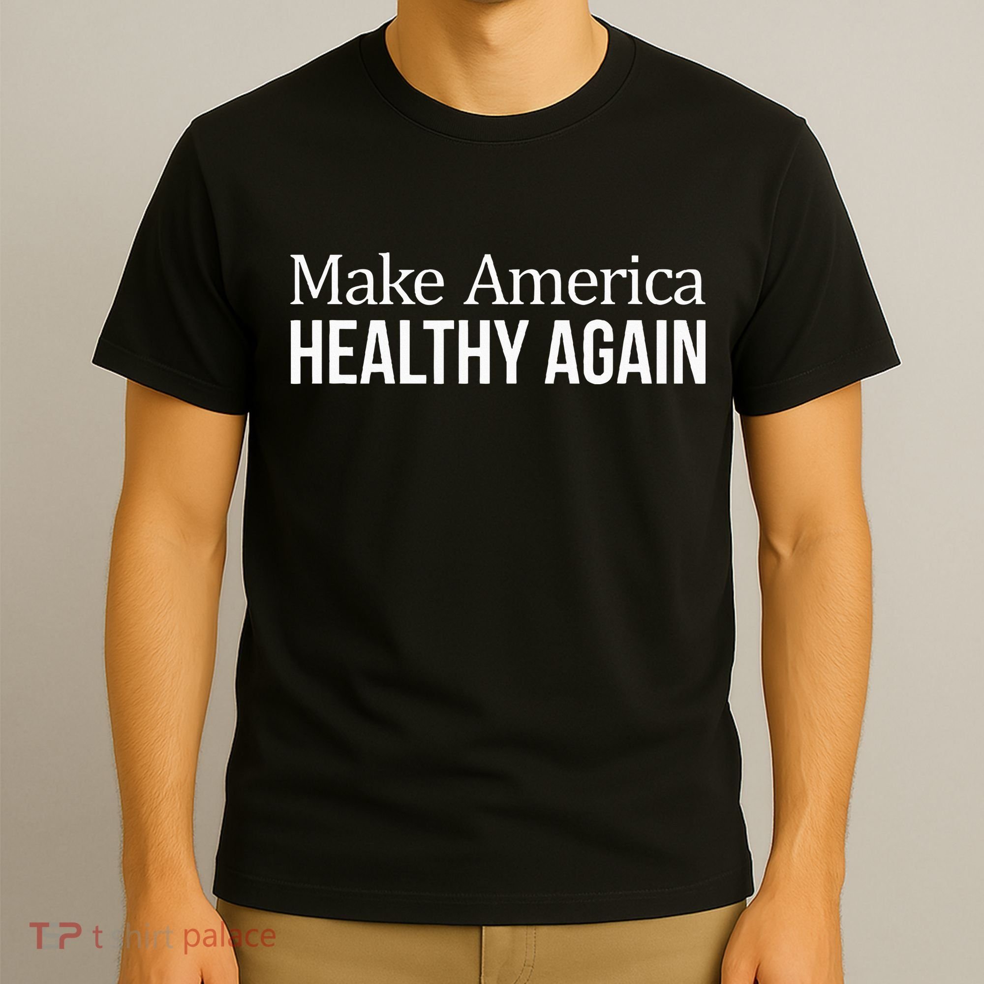 Make America Healthy Again T-Shirt