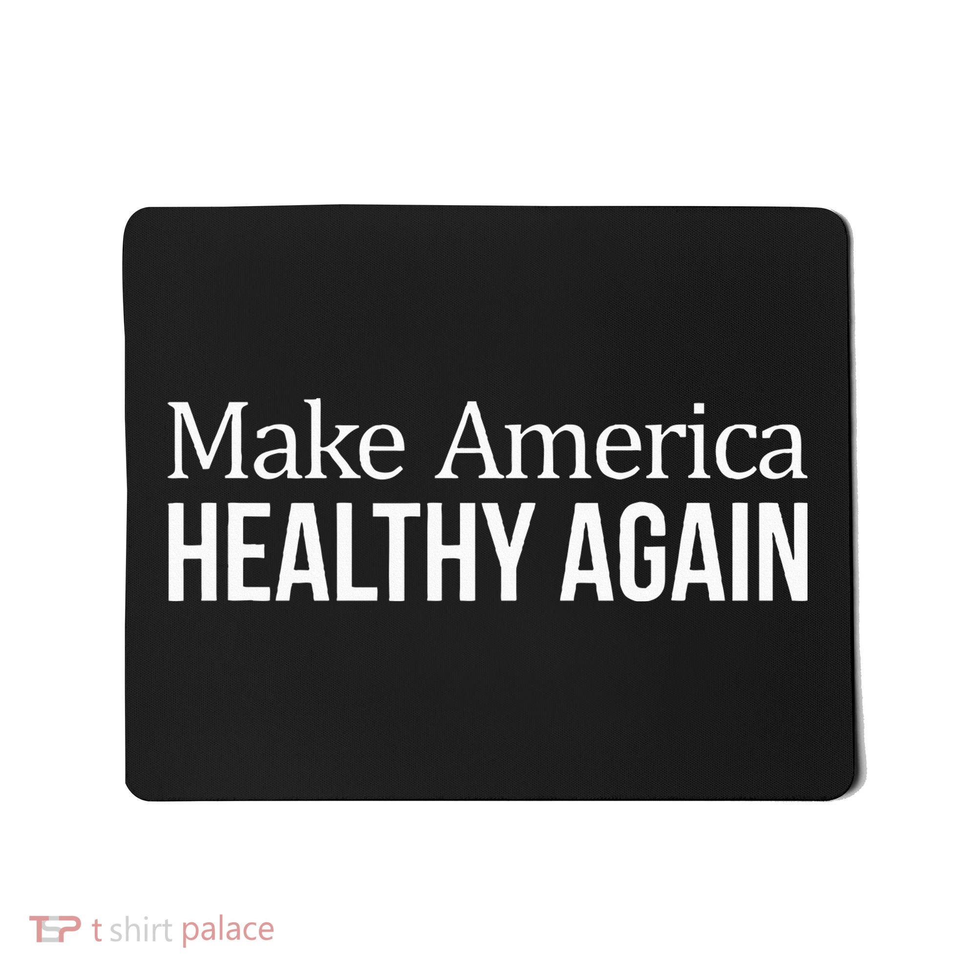 Make America Healthy Again Mousepad