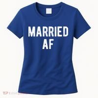 Married Af Husband Wife Newlywed Silver Golden Anniversary Gift Women's T-Shirt thumb 0