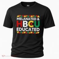 Melanated And Hbcu Educated Historical Black College Alumni Cooling Performance Crew T-Shirt thumb 0