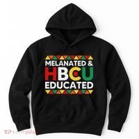 Melanated And Hbcu Educated Historical Black College Alumni Hoodie thumb 0
